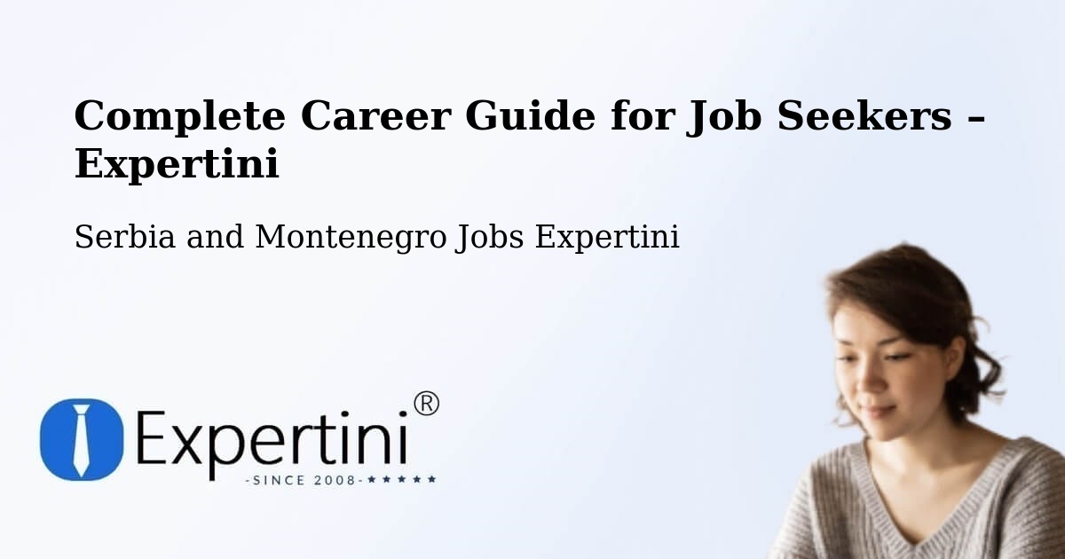 Career Guide for Job Seekers – Six Mile - Six Mile, Serbia and Montenegro Jobs Expertini
