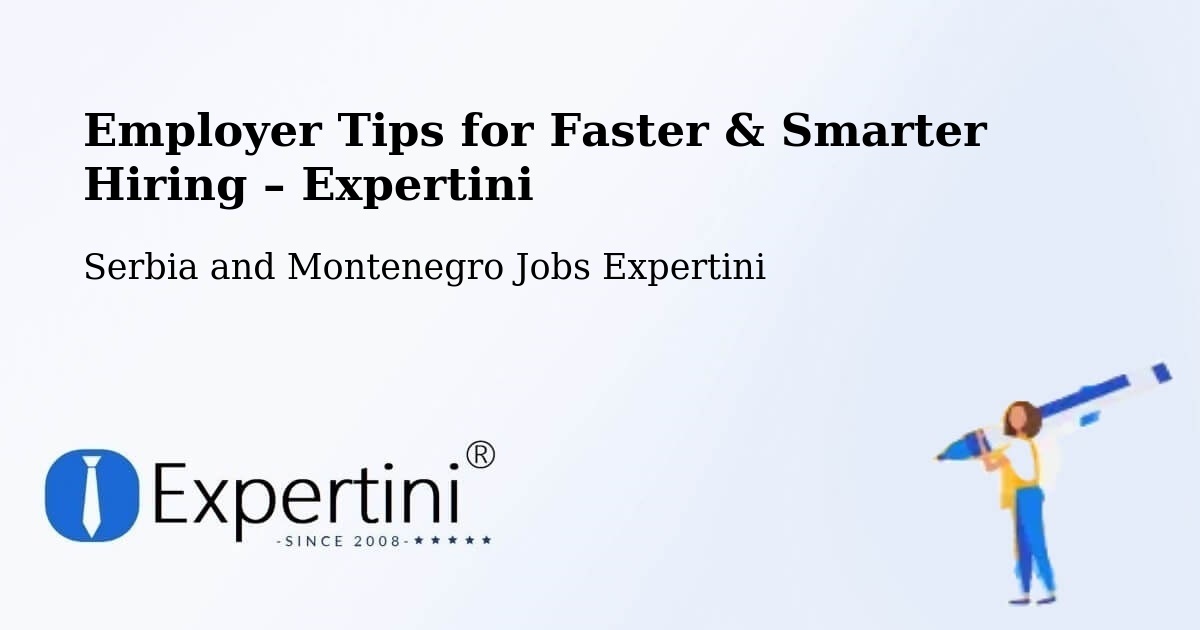 Employer Tips for Hiring & Recruitment – Six Mile - Six Mile, Serbia and Montenegro Jobs Expertini