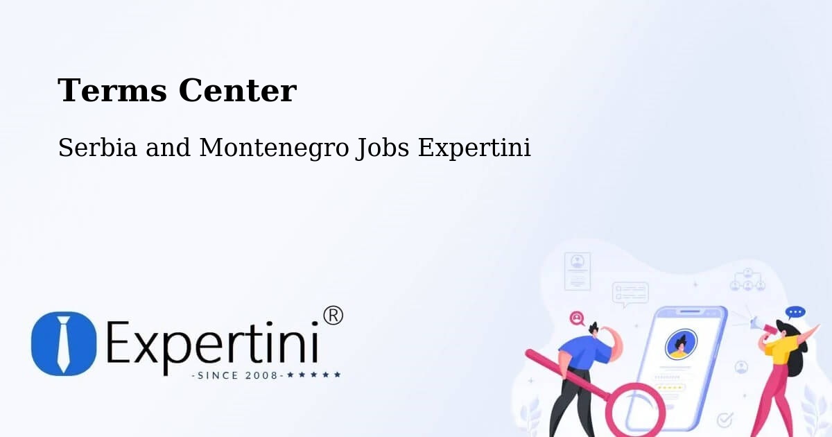 Terms of Service – Six Mile - Serbia and Montenegro Jobs Expertini